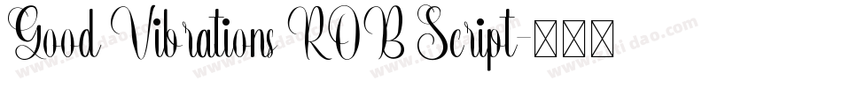 Good Vibrations ROB Script字体转换